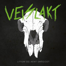 Litium Og Aent Smågodt mp3 Album by Veislakt