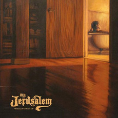 Without Feathers EP mp3 Album by My Jerusalem