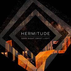 Dark Night Sweet Light mp3 Album by Hermitude
