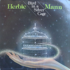Bird in a Silver Cage mp3 Album by Herbie Mann