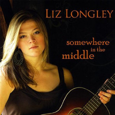 Somewhere in the Middle mp3 Album by Liz Longley