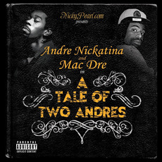 A Tale of Two Andres mp3 Album by Andre Nickatina & Mac Dre