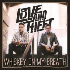 Whiskey on My Breath mp3 Album by Love And Theft