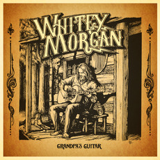 Grandpa's Guitar mp3 Album by Whitey Morgan