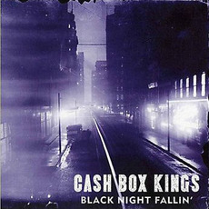 Black Night Fallin' mp3 Album by Cash Box Kings