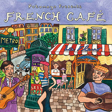 Putumayo Presents: French Café mp3 Compilation by Various Artists