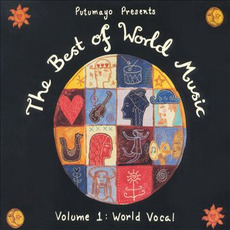 Putumayo Presents: The Best of World Music, Volume 1: World Vocal mp3 Compilation by Various Artists