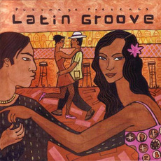Putumayo Presents: Latin Groove mp3 Compilation by Various Artists