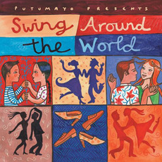 Putumayo Presents: Swing Around The World mp3 Compilation by Various Artists