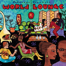 Putumayo Presents: World Lounge mp3 Compilation by Various Artists