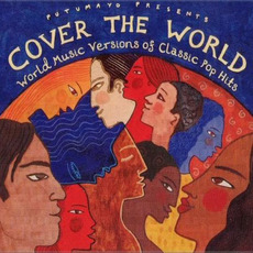Putumayo Presents: Cover the World - World Music Versions of Classic Pop Hits mp3 Compilation by Various Artists