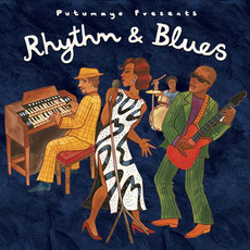 Putumayo Presents: Rhythm & Blues mp3 Compilation by Various Artists
