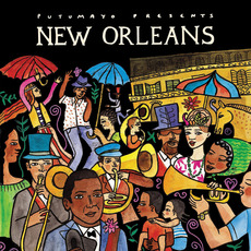 Putumayo Presents: New Orleans mp3 Compilation by Various Artists