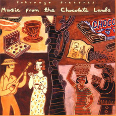 Putumayo Presents: Music From the Chocolate Lands mp3 Compilation by Various Artists