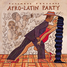 Putumayo Presents: Afro-Latin Party mp3 Compilation by Various Artists