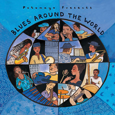 Putumayo Presents: Blues Around the World mp3 Compilation by Various Artists