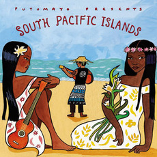 Putumayo Presents: South Pacific Islands mp3 Compilation by Various Artists