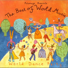 The Best of World Music: World Dance Party mp3 Compilation by Various Artists