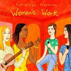 Putumayo Presents: Women's Work mp3 Compilation by Various Artists