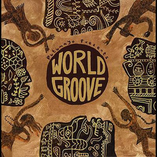 Putumayo Presents: World Groove mp3 Compilation by Various Artists