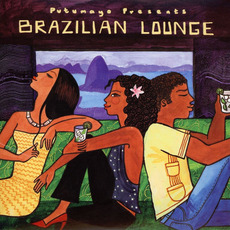 Putumayo Presents: Brazilian Lounge mp3 Compilation by Various Artists