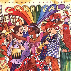 Putumayo Presents: Carnival mp3 Compilation by Various Artists