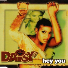 Hey You [Open Up Your Mind] mp3 Single by Daisy Dee
