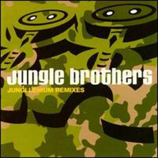 Jungllenium Remixes mp3 Artist Compilation by Jungle Brothers
