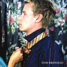 Tom Brosseau mp3 Album by Tom Brosseau