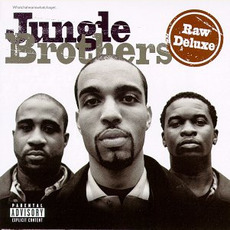 Raw Deluxe mp3 Album by Jungle Brothers