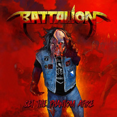 Set The Phantom Afire mp3 Album by Battalion
