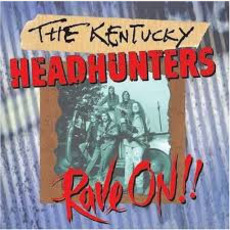 Rave On!! mp3 Album by The Kentucky Headhunters