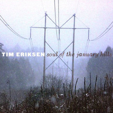 Soul of the January Hills mp3 Album by Tim Eriksen