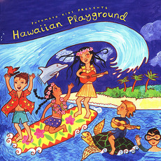 Putumayo Kids Presents: Hawaiian Playground mp3 Compilation by Various Artists