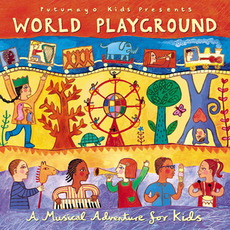Putumayo Kids Presents: World Playground - A Musical Adventure for Kids mp3 Compilation by Various Artists