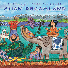 Putumayo Kids Presents: Asian Dreamland mp3 Compilation by Various Artists