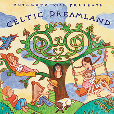 Putumayo Kids Presents: Celtic Dreamland mp3 Compilation by Various Artists