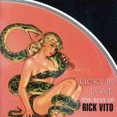 Lucky In Love: The Best Of Rick VIto mp3 Artist Compilation by Rick Vito