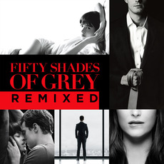 Fifty Shades Of Grey Remixed mp3 Compilation by Various Artists