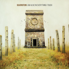 I Am Alive in Everything I Touch mp3 Album by Silverstein