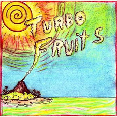 Turbo Fruits mp3 Album by Turbo Fruits