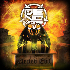 Elected Evil mp3 Album by Die No More