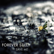 Save Me mp3 Album by Forever Still