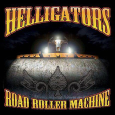Road Roller Machine mp3 Album by Helligators
