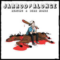 Beating a Dead Horse mp3 Album by Jarrod Alonge