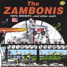 100% Hockey... And Other Stuff mp3 Album by The Zambonis