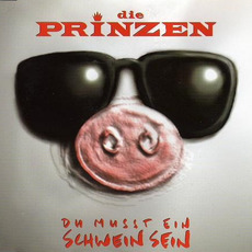 Du musst ein Schwein sein mp3 Single by Die Prinzen