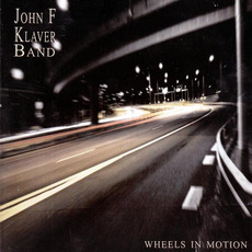 Wheels In Motion mp3 Album by John F. Klaver Band