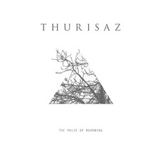 The Pulse Of Mourning mp3 Album by Thurisaz