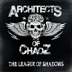 The League of Shadows mp3 Album by Architects of Chaoz